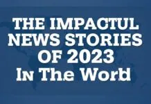 Dünyada 2023’ün En Etkileyici Haberleri The Most Impactful News Stories of 2023 in the World