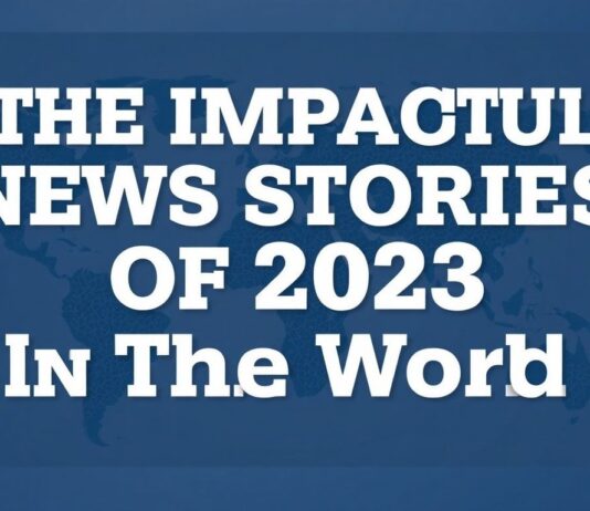 Dünyada 2023’ün En Etkileyici Haberleri The Most Impactful News Stories of 2023 in the World