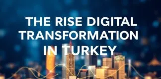 Türkiye’de Dijital Dönüşümün Yükselişi: Yenilikçi Projeler ve Gelişmeler The Rise of Digital Transformation in Turkey: Innovative Projects and Developments