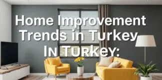Türkiye’de Ev İyileştirme Trendleri: 2024’ün Yeni Yüzü Home Improvement Trends in Turkey: The New Face of 2024