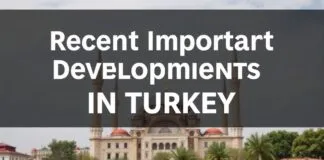 Türkiye’de Son Günlerin Önemli Gelişmeleri Recent Important Developments in Turkey