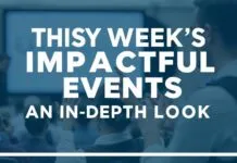 Bu Hafta Etkileyici Olaylar: Derinlemeli Bir Bakış This Week's Impactful Events: An In-Depth Look