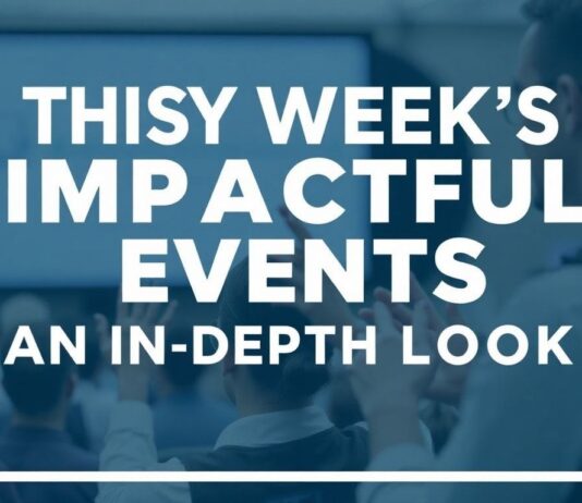 Bu Hafta Etkileyici Olaylar: Derinlemeli Bir Bakış This Week's Impactful Events: An In-Depth Look