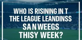 Bu Hafta Ligde Kimler Sıralamada Yükseliyor? Who is Rising in the League Standings This Week?