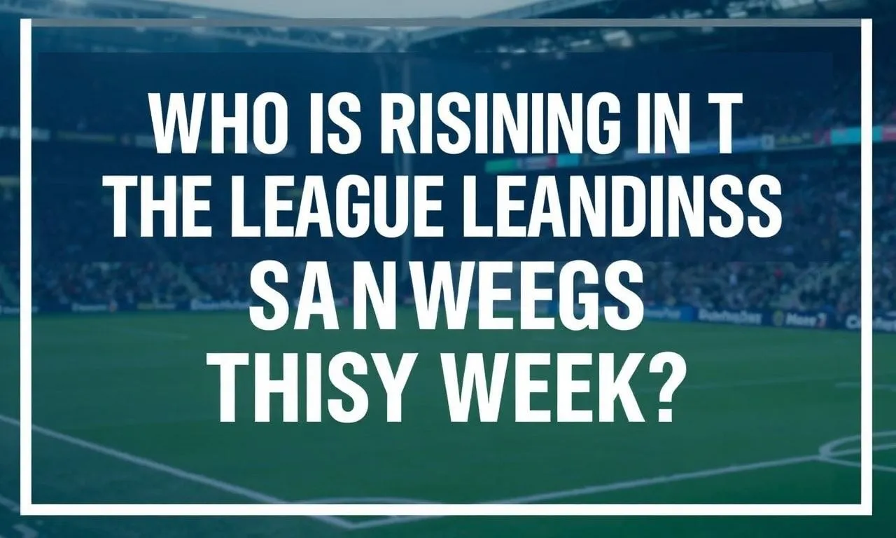 Bu Hafta Ligde Kimler Sıralamada Yükseliyor? Who is Rising in the League Standings This Week?