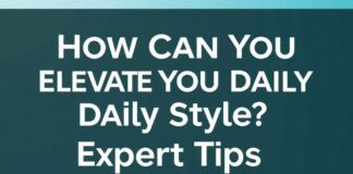 Günlük Stilinizi Nasıl Yükseltecek? Uzman İpuçları How Can You Elevate Your Daily Style? Expert Tips