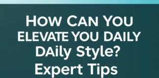 Günlük Stilinizi Nasıl Yükseltecek? Uzman İpuçları How Can You Elevate Your Daily Style? Expert Tips