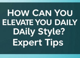 Günlük Stilinizi Nasıl Yükseltecek? Uzman İpuçları How Can You Elevate Your Daily Style? Expert Tips