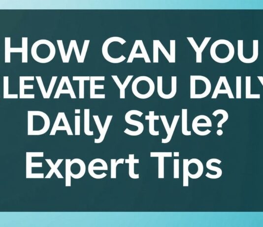 Günlük Stilinizi Nasıl Yükseltecek? Uzman İpuçları How Can You Elevate Your Daily Style? Expert Tips