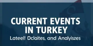 Türkiye’de Güncel Olaylar: Son Güncellemeler ve Analizler Current Events in Turkey: Latest Updates and Analyses